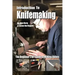 Introduction to Knifemaking: The Beginner's DIY Guide to Making Knives