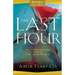The Last Hour Study Guide: An Israeli Insider Looks at the End Times