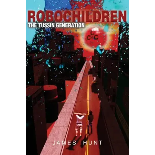 RoboChildren: The Tussin Generation