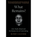 What Remains?: Life, Death, Ritual and the Human Art of Undertaking