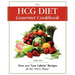 The Hcg Diet Gourmet Cookbook: Over 200 Low Calorie Recipes for the Hcg Phase