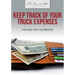 Keep Track of Your Truck Expenses the Easy Way Notebook
