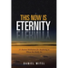 This Now is Eternity: 21 Ancient Meditations for Awakening to Whom You Really Are