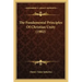 The Fundamental Principles Of Christian Unity (1902)