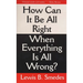 How Can It Be All Right When Everything is All Wrong?