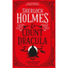 Sherlock Holmes and Count Dracula: The First of the Classified Dossier Series