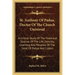 St. Anthony of Padua, Doctor of the Church Universal: A Critical Study of the Historical Sources of the Life, Sanctity, Learning and Miracles of the S