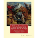 With the allies to Pekin; a tale of the relief of the legations. Illus. by: W. Paget (Walter Stanley A. Paget (1863-1935)) and By: G.A. Henty.Beijing