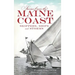 Stories from the Maine Coast: Skippers, Ships and Storms