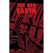 The Red Earth: A Vietnamese Memoir of Life on a Colonial Rubber Plantation
