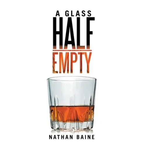 A Glass Half-Empty