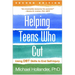 Helping Teens Who Cut: Using Dbt Skills to End Self-Injury
