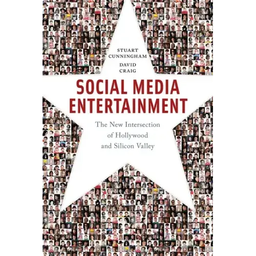 Social Media Entertainment: The New Intersection of Hollywood and Silicon Valley