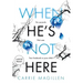 When He's Not Here: (Large Print Hardback Edition)