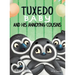 Tuxedo Baby and His Annoying Cousins: A Young Penguin Learns Family is Everything