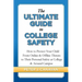 The Ultimate Guide to College Safety: How to Protect Your Child From Online & Offline Threats to Their Personal Safety at College & Around Campus