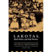 Lakotas, Black Robes, and Holy Women: German Reports from the Indian Missions in South Dakota, 1886-1900