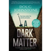 A Dark Matter: Volume 1