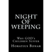 Night of Weeping: Why GOD's Children Suffer