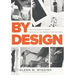 By Design: Conversations on Concept, Innovation, Craftsmanship, and Influence