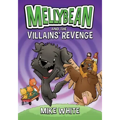 Mellybean and the Villains' Revenge