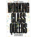 Working-Class Queers: Time, Place and Politics