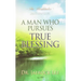 A Man Who Pursues True Blessing