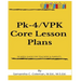 Pk-4/VPK Core Lesson Plans: 39 Week Guide for Teachers & Parents.