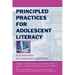 Principled Practices for Adolescent Literacy: A Framework for Instruction and Policy