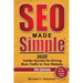 SEO Made Simple 2020: Insider Secrets for Driving More Traffic to Your Website