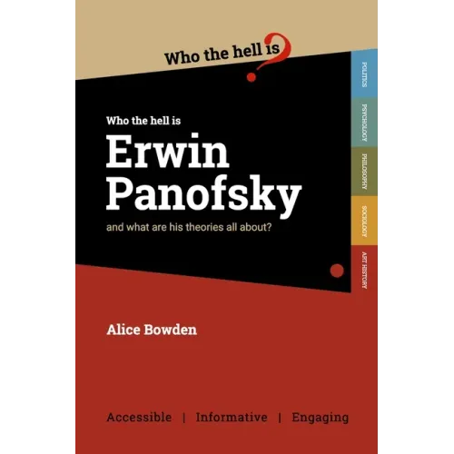 Who the Hell is Erwin Panofsky?: And what are his theories on art history all about?