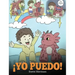 ¡Yo Puedo!: (I Got This!) Una linda historia para dar confianza a los niños en el manejo de situaciones difíciles.