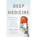Deep Medicine: How Artificial Intelligence Can Make Healthcare Human Again