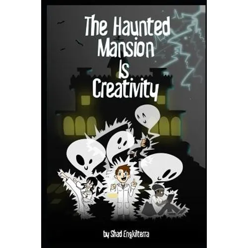 The Haunted Mansion Is Creativity