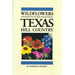 Wildflowers of the Texas Hill Country