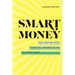 Smart Money: The Step-By-Step Personal Finance Plan to Crush Debt