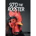 So'd the Rooster