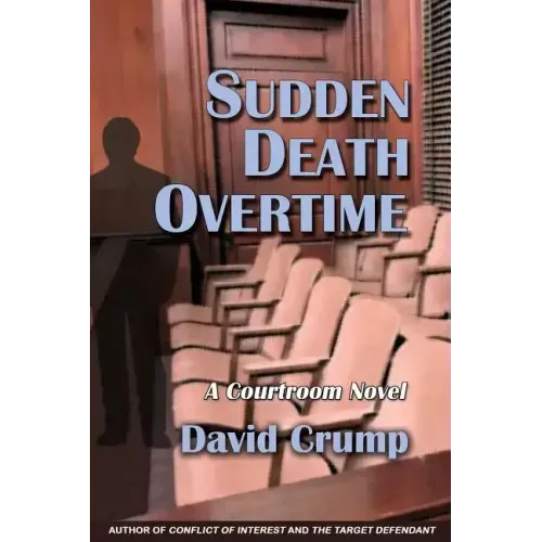 Sudden Death Overtime: A Courtroom Novel
