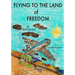 Flying To The Land of Freedom