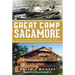 Great Camp Sagamore:: The Vanderbilts' Adirondack Retreat