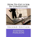 How To Get A Job In Consulting: Second Edition