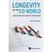 Longevity in the 2.0 World: Would Centenarians Become Commonplace?