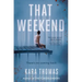 That Weekend