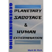 Geoengineering: Planetary Sabotage & Human Extermination