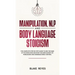 Manipulation, NLP and Body Language Stoicism: The Complete Step-by-Step Guide to Win the War of the Mind and Discover the Dark Secrets of Persuasion a