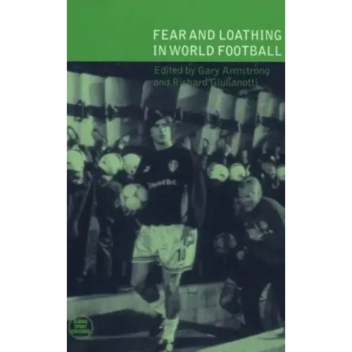 Fear and Loathing in World Football