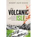 This Volcanic Isle: The Violent Processes That Forged the British Landscape