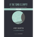 If the Tomb Is Empty Study Guide: Why the Resurrection Means Anything Is Possible