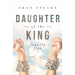Daughter of the King: Finally Free