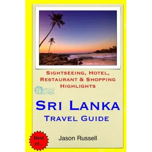 Sri Lanka Travel Guide: Sightseeing, Hotel, Restaurant & Shopping Highlights